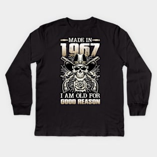 Made In 1967 I'm Old For Good Reason Kids Long Sleeve T-Shirt